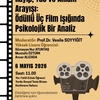 “Kayıp, Yas ve Anlam Arayışı: Ödüllü Üç Film Işığında Psikolojik Bir Analiz” Konulu Etkinlik Daveti 